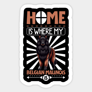 Home is with my Belgian Sheepdog Sticker